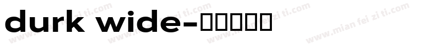 durk wide字体转换
